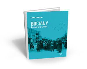 Centrum Dialogu im. Marka Edelmana w Łodzi. Chava Rosenfarb - Bociany
